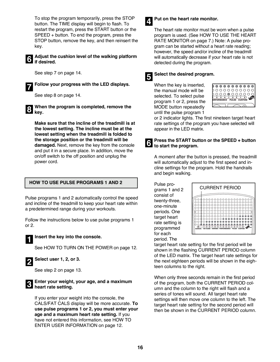 Reebok Fitness ACD 4 manual Adjust the cushion level of the walking platform if desired, HOW to USE Pulse Programs 1 