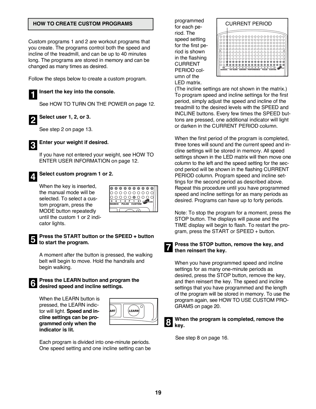 Reebok Fitness ACD 4 manual HOW to Create Custom Programs, Select custom program 1 or, Then reinsert the key 