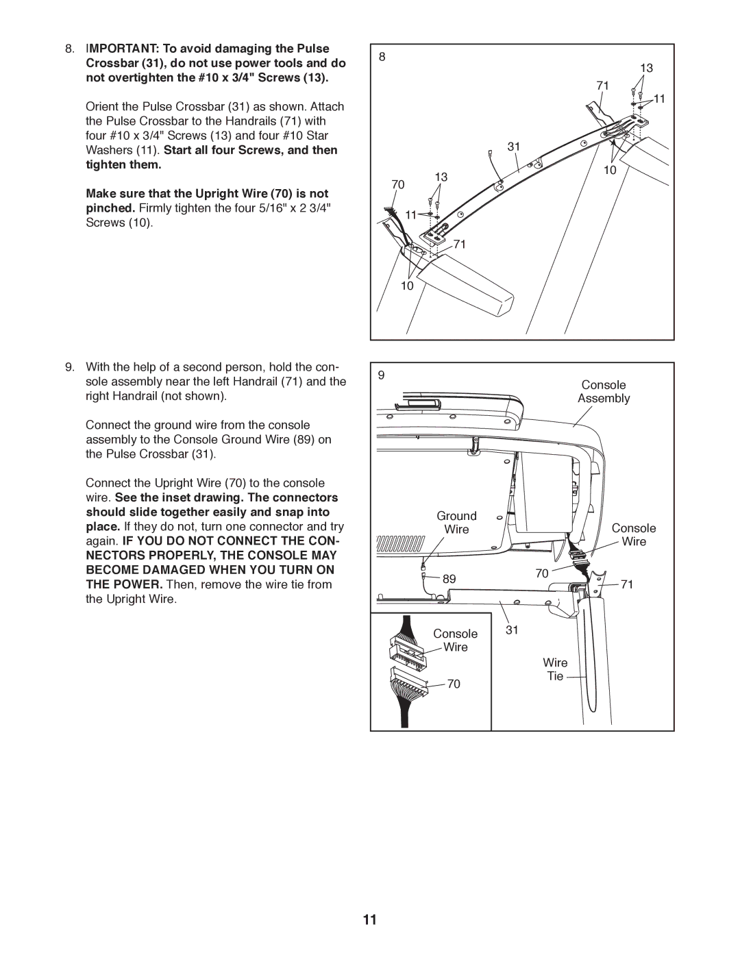 Reebok Fitness R T 6.0 manual Nectors PROPERLY, the Console MAY, Become Damaged When YOU Turn on 