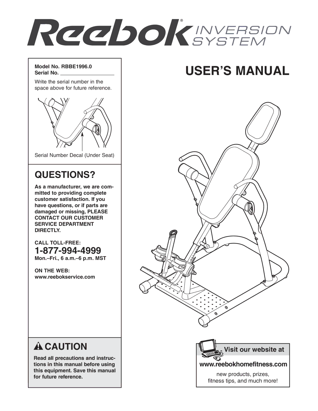 Reebok Fitness manual Questions?, Model No. RBBE1996.0 Serial No, Call TOLL-FREE, Mon.-Fri., 6 a.m.-6 p.m. MST 