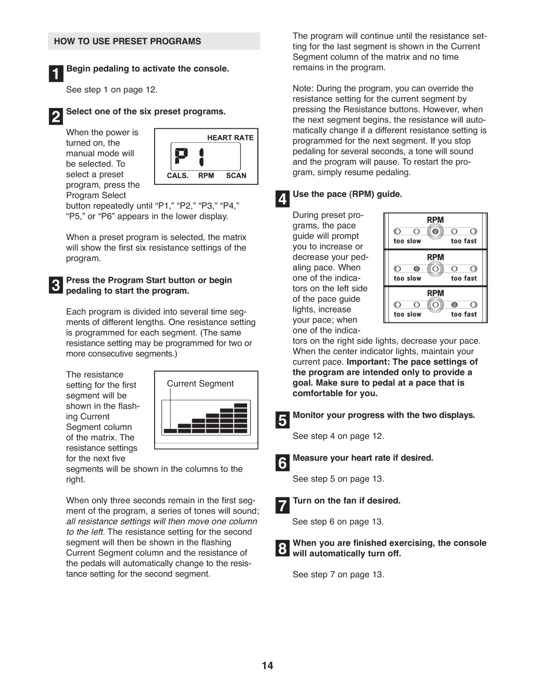 Reebok Fitness RBCCEL5906.0 manual HOW to USE Preset Programs, Use the pace RPM guide 