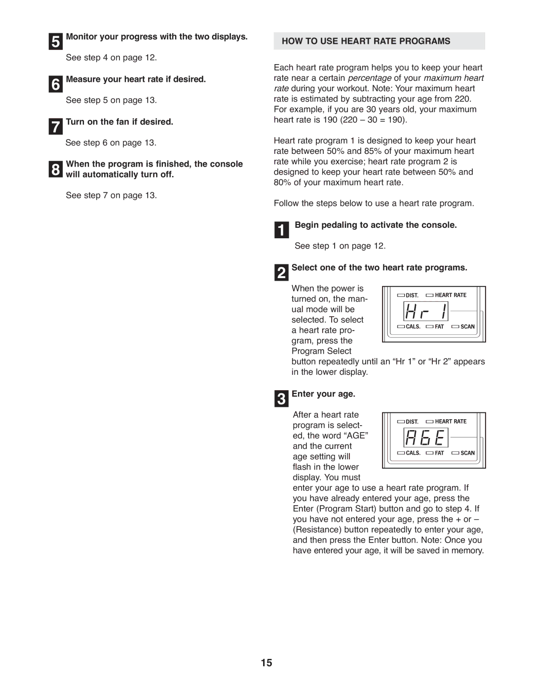 Reebok Fitness RBCCEL79021 manual HOW to USE Heart Rate Programs, Enter your age 