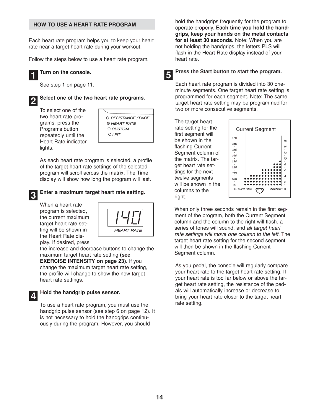 Reebok Fitness RBE09950 manual HOW to USE a Heart Rate Program, Select one of the two heart rate programs 