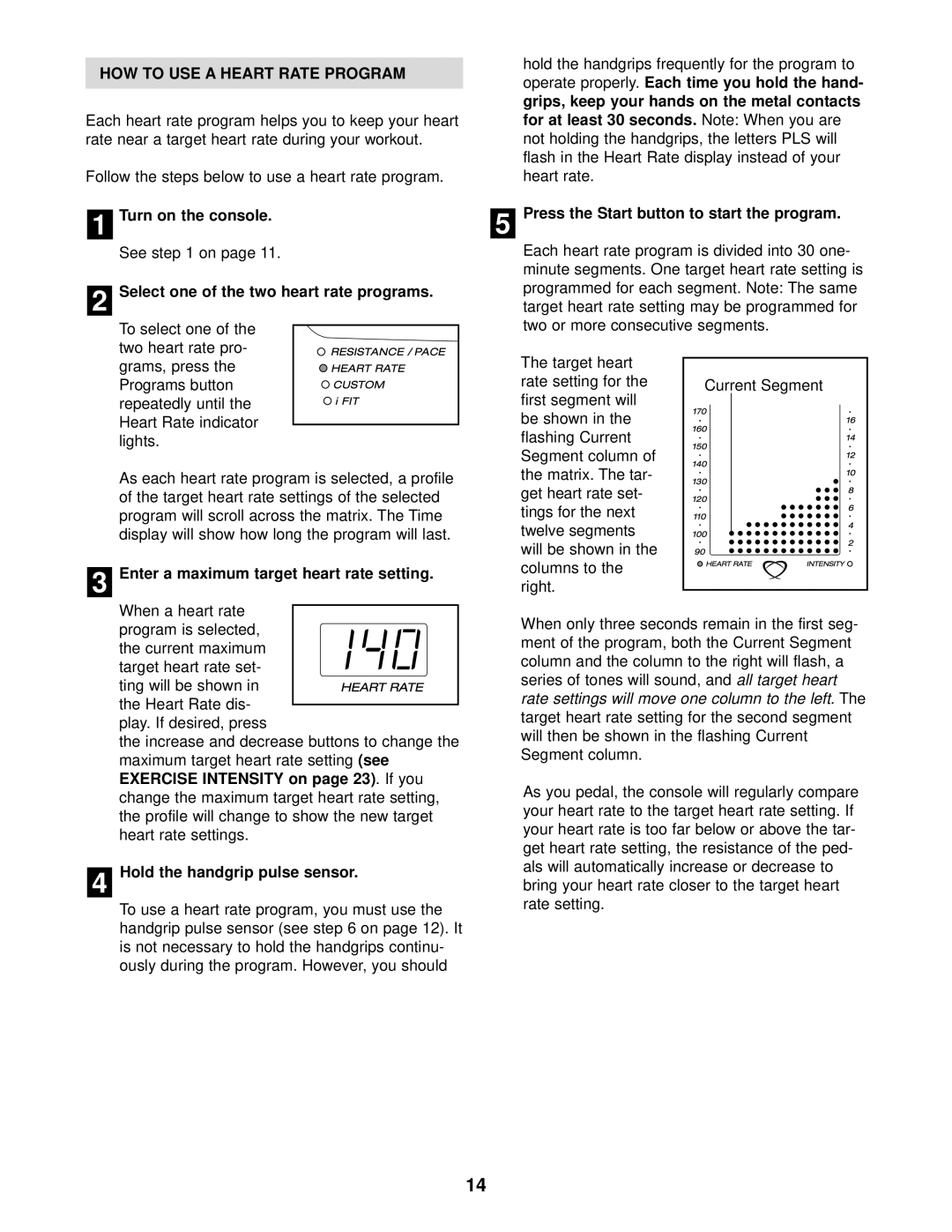 Reebok Fitness RBE0995.1 manual HOW to USE a Heart Rate Program, Select one of the two heart rate programs 