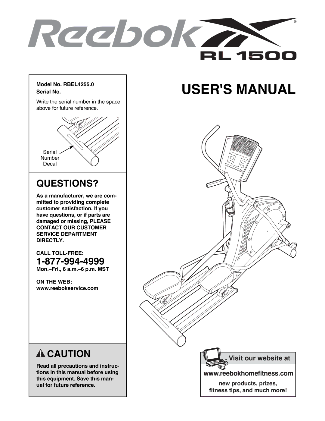 Reebok Fitness manual Model No. RBEL4255.0 Serial No, Call TOLL-FREE, Mon.-Fri., 6 a.m.-6 p.m. MST, On the WEB 