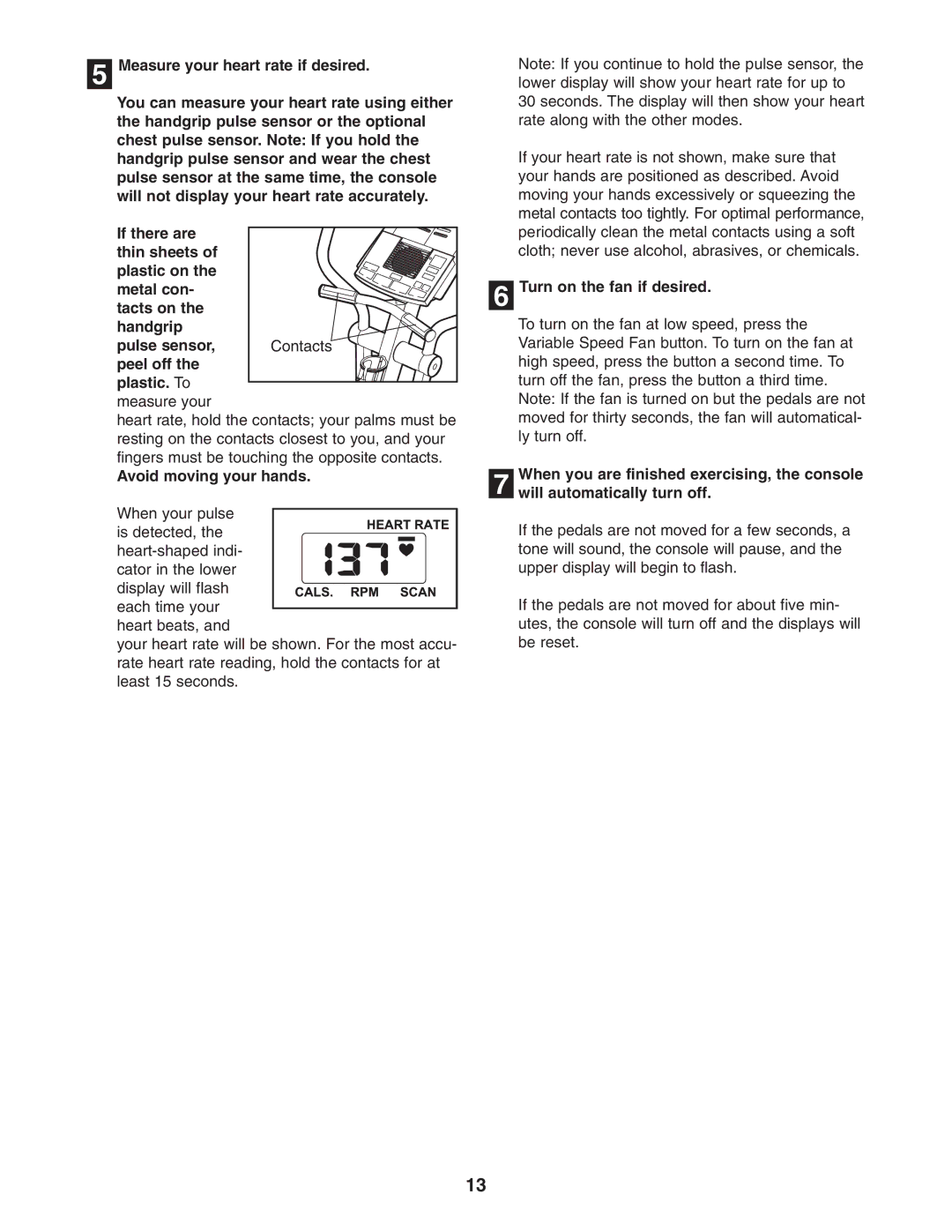 Reebok Fitness RBEL59040 manual Peel off Plastic. To, Avoid moving your hands, Turn on the fan if desired 