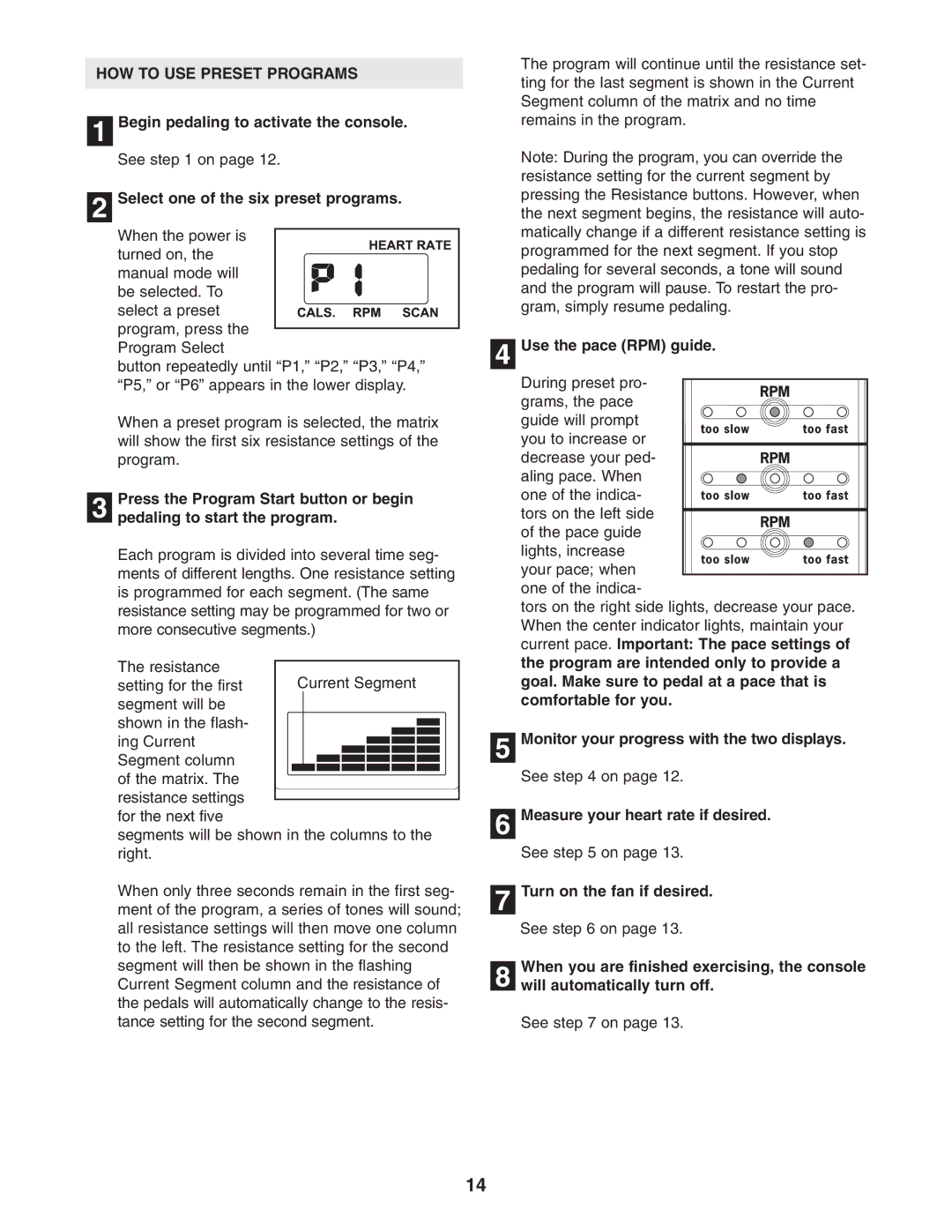 Reebok Fitness RBEL59040 manual HOW to USE Preset Programs, Select one of the six preset programs, Use the pace RPM guide 