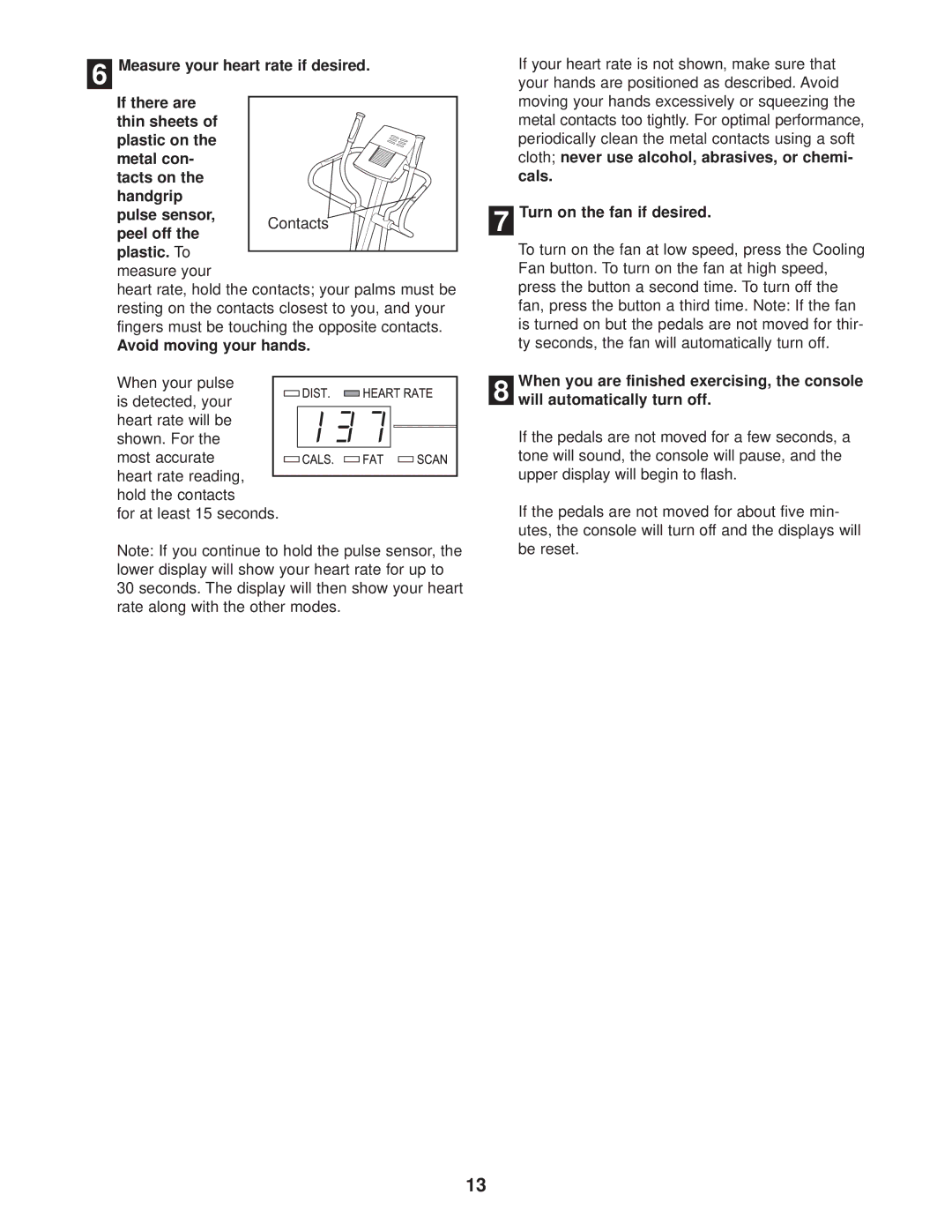 Reebok Fitness RBEL79740 manual Peel off the plastic. To, Avoid moving your hands, Turn on the fan if desired 