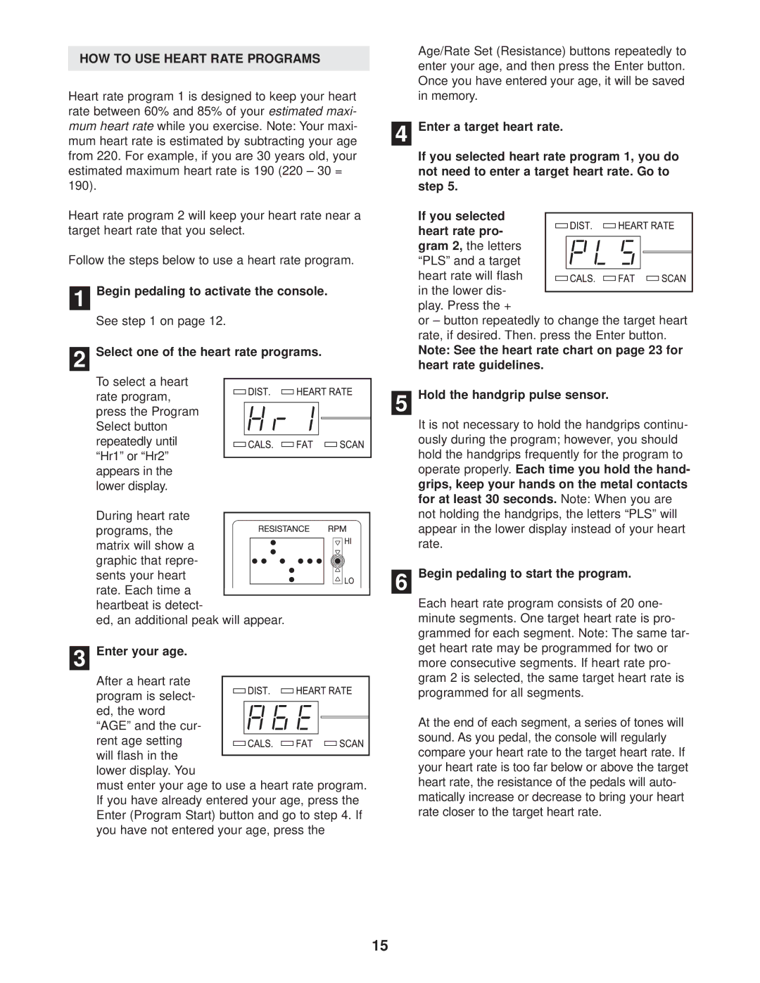 Reebok Fitness RBEL79740 manual HOW to USE Heart Rate Programs, Select one of the heart rate programs, Enter your age 