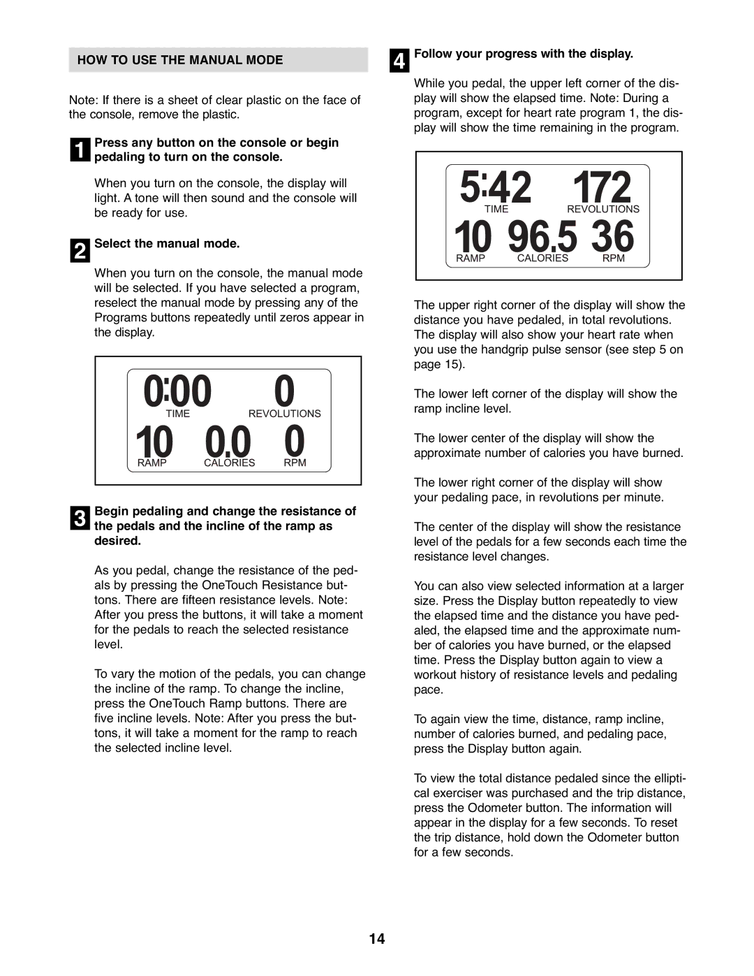 Reebok Fitness RBEL9906.0 HOW to USE the Manual Mode, Pedaling to turn on the console, Select the manual mode 