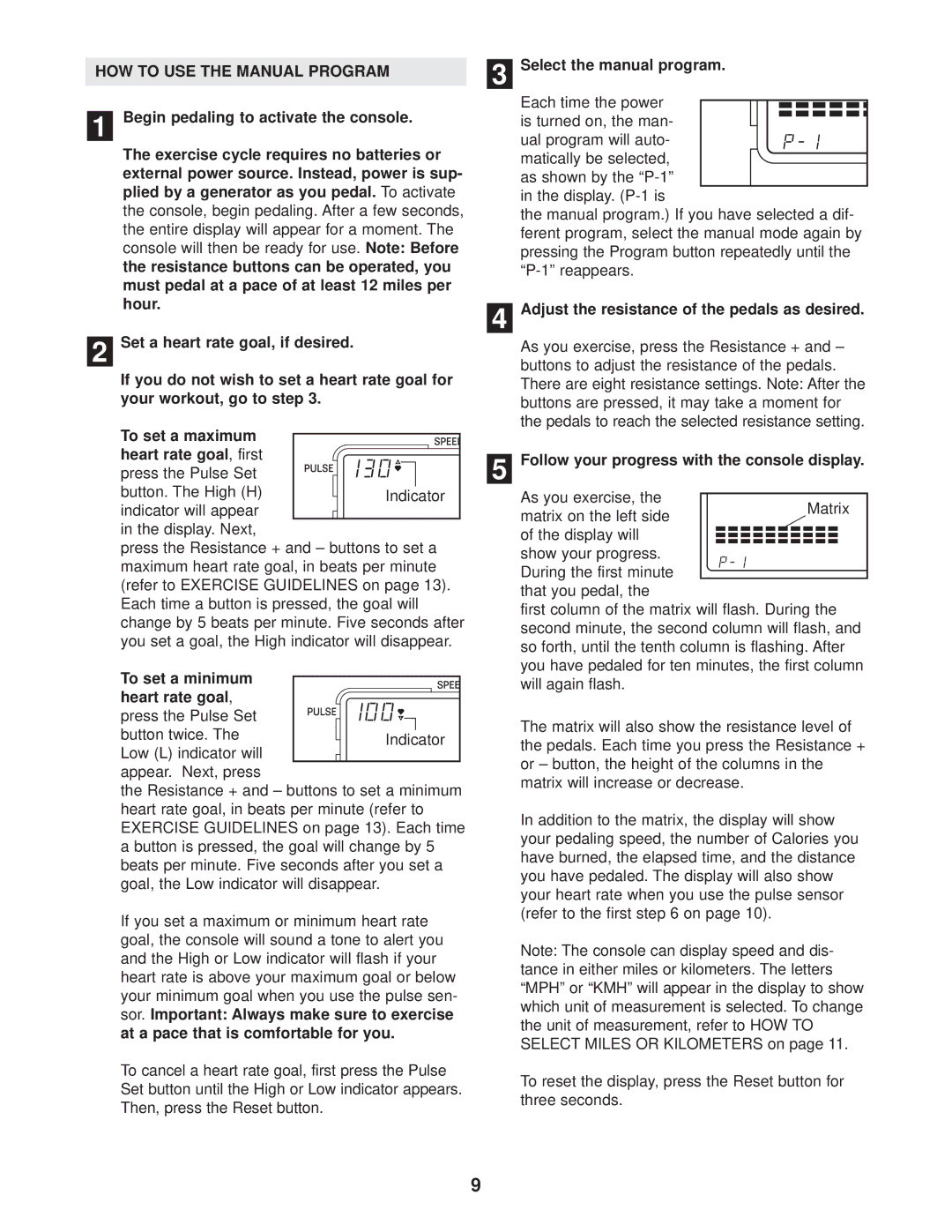 Reebok Fitness CYC 10 HOW to USE the Manual Program, To set a minimum Heart rate goal, Select the manual program 