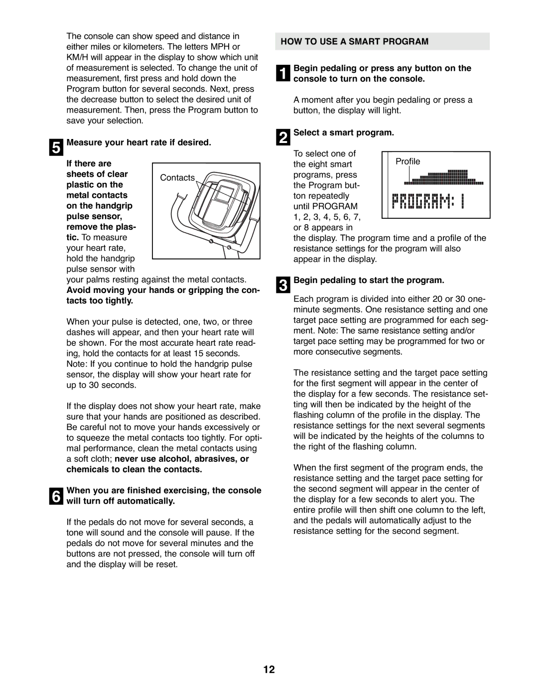 Reebok Fitness RBEX2976.0 manual HOW to USE a Smart Program, Select a smart program, Begin pedaling to start the program 