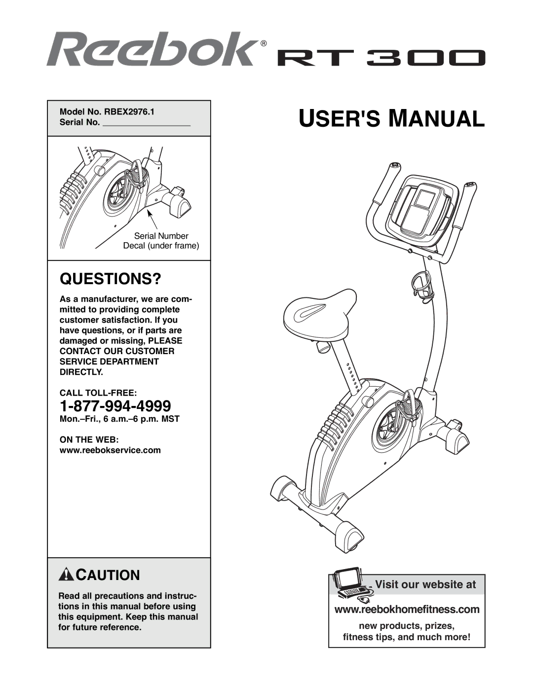 Reebok Fitness manual Model No. RBEX2976.1 Serial No, Call TOLL-FREE, Mon.-Fri., 6 a.m.-6 p.m. MST, On the WEB 