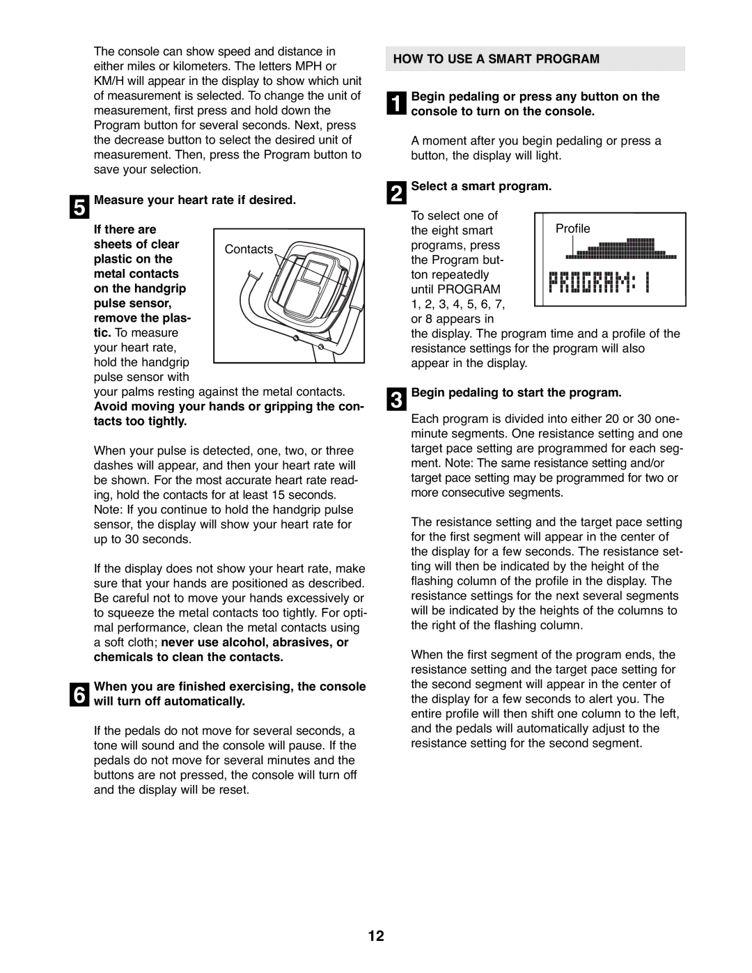 Reebok Fitness RBEX2976.1 manual HOW to USE a Smart Program, Select a smart program, Begin pedaling to start the program 