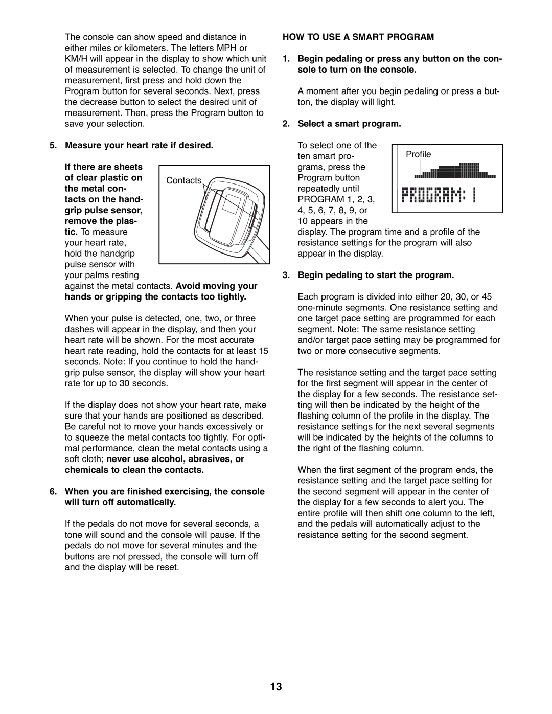 Reebok Fitness RBEX3976.2 manual HOW to USE a Smart Program, Select a smart program, Begin pedaling to start the program 