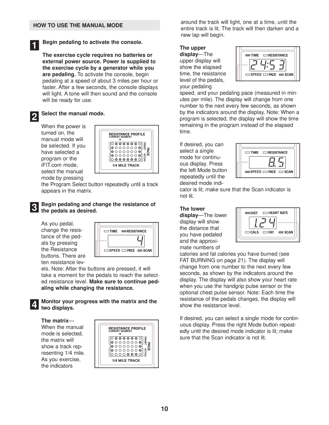 Reebok Fitness RBEX49021 HOW to USE the Manual Mode, Begin pedaling and change the resistance Pedals as desired, Upper 