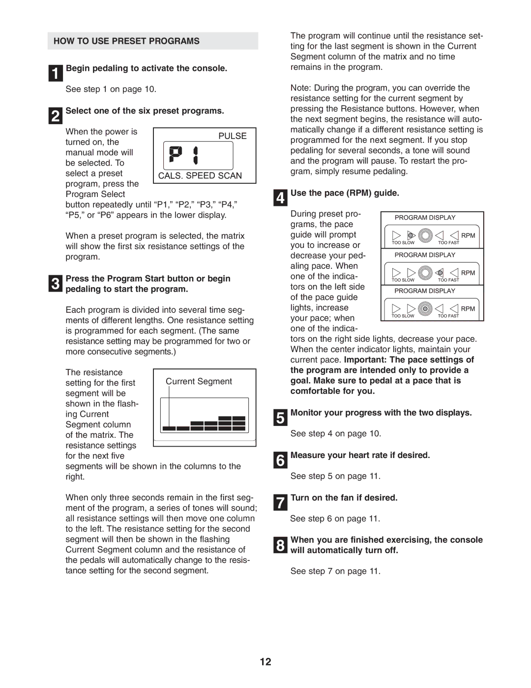 Reebok Fitness RBEX49840 manual HOW to USE Preset Programs, Select one of the six preset programs, Use the pace RPM guide 