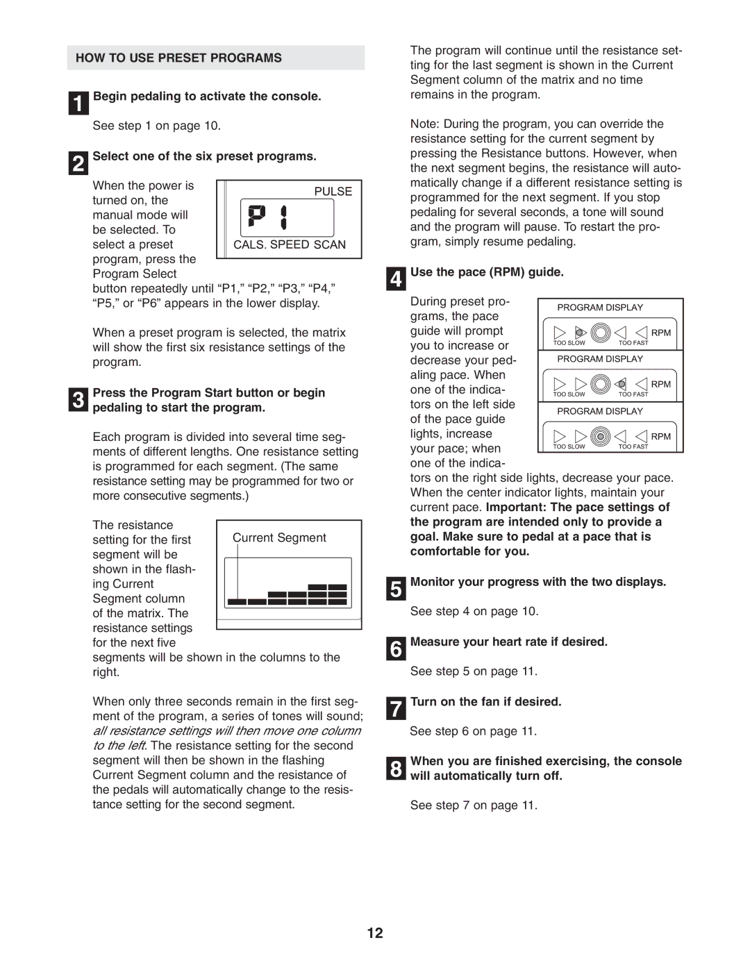 Reebok Fitness RBEX69740 manual HOW to USE Preset Programs, Select one of the six preset programs, Use the pace RPM guide 