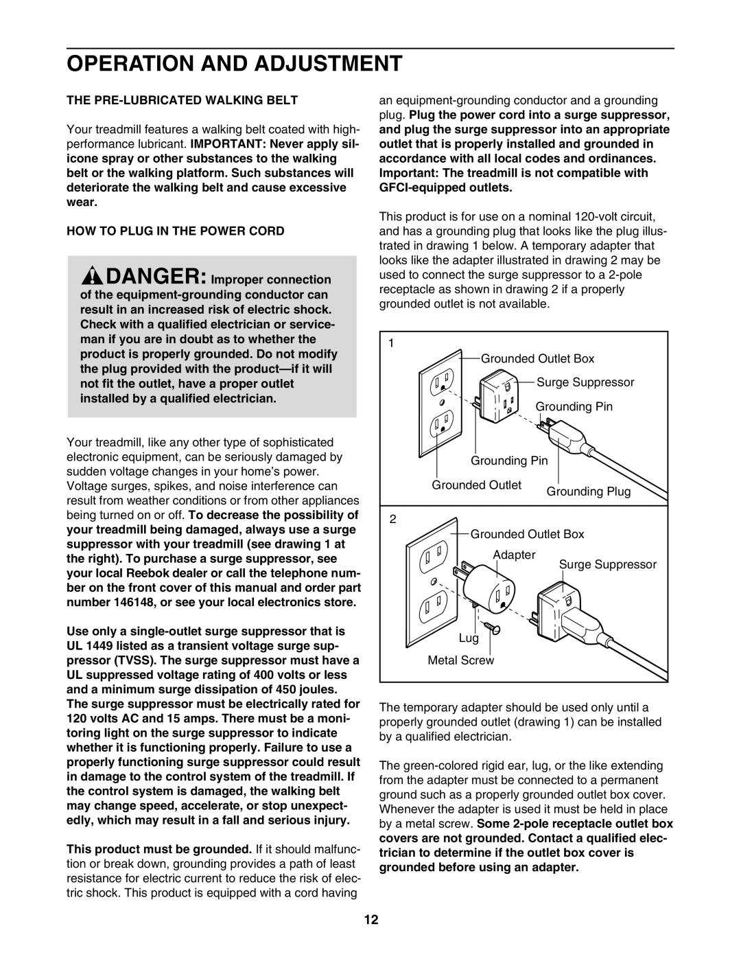 Reebok Fitness RBTL09507.0 manual Operation and Adjustment, PRE-LUBRICATED Walking Belt, HOW to Plug in the Power Cord 