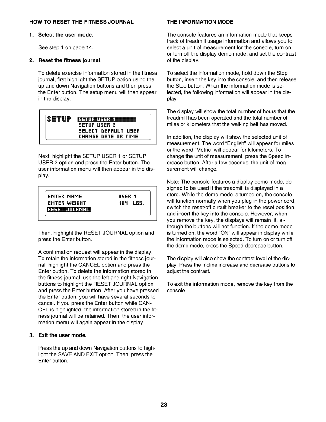 Reebok Fitness RBTL09507.0 manual HOW to Reset the Fitness Journal, Select the user mode. See on Reset the fitness journal 