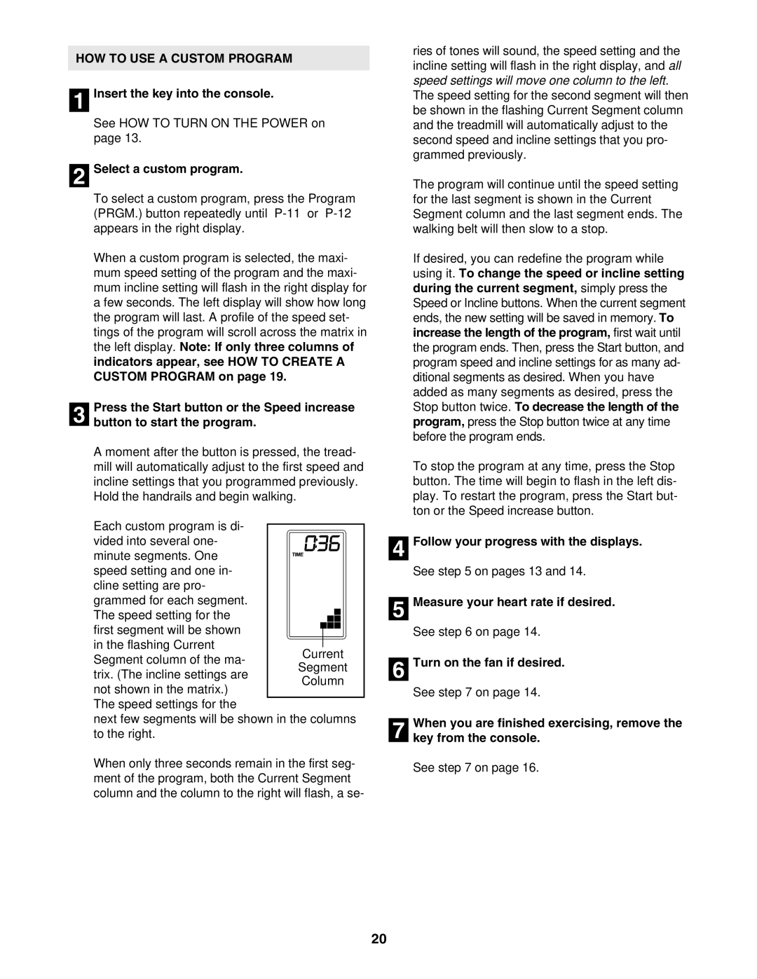 Reebok Fitness RBTL09906.0 manual HOW to USE a Custom Program, Measure your heart rate if desired 