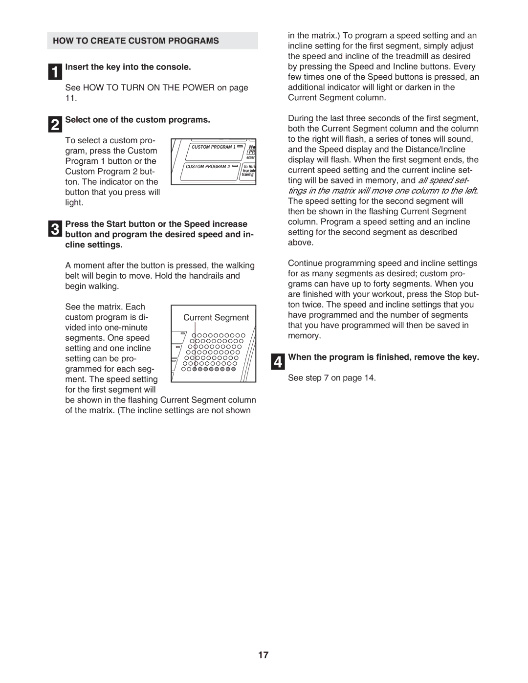 Reebok Fitness RBTL11104.1 manual HOW to Create Custom Programs, Select one of the custom programs 