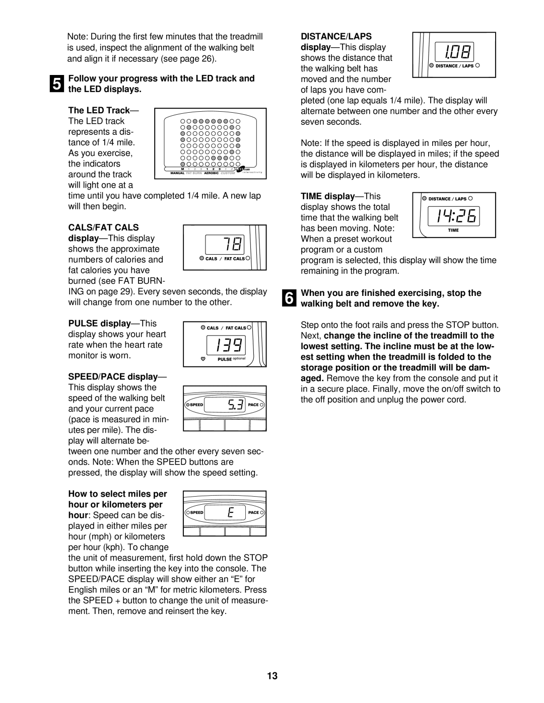 Reebok Fitness RBTL11910 manual How to select miles per hour or kilometers per, Time display-This display shows the total 