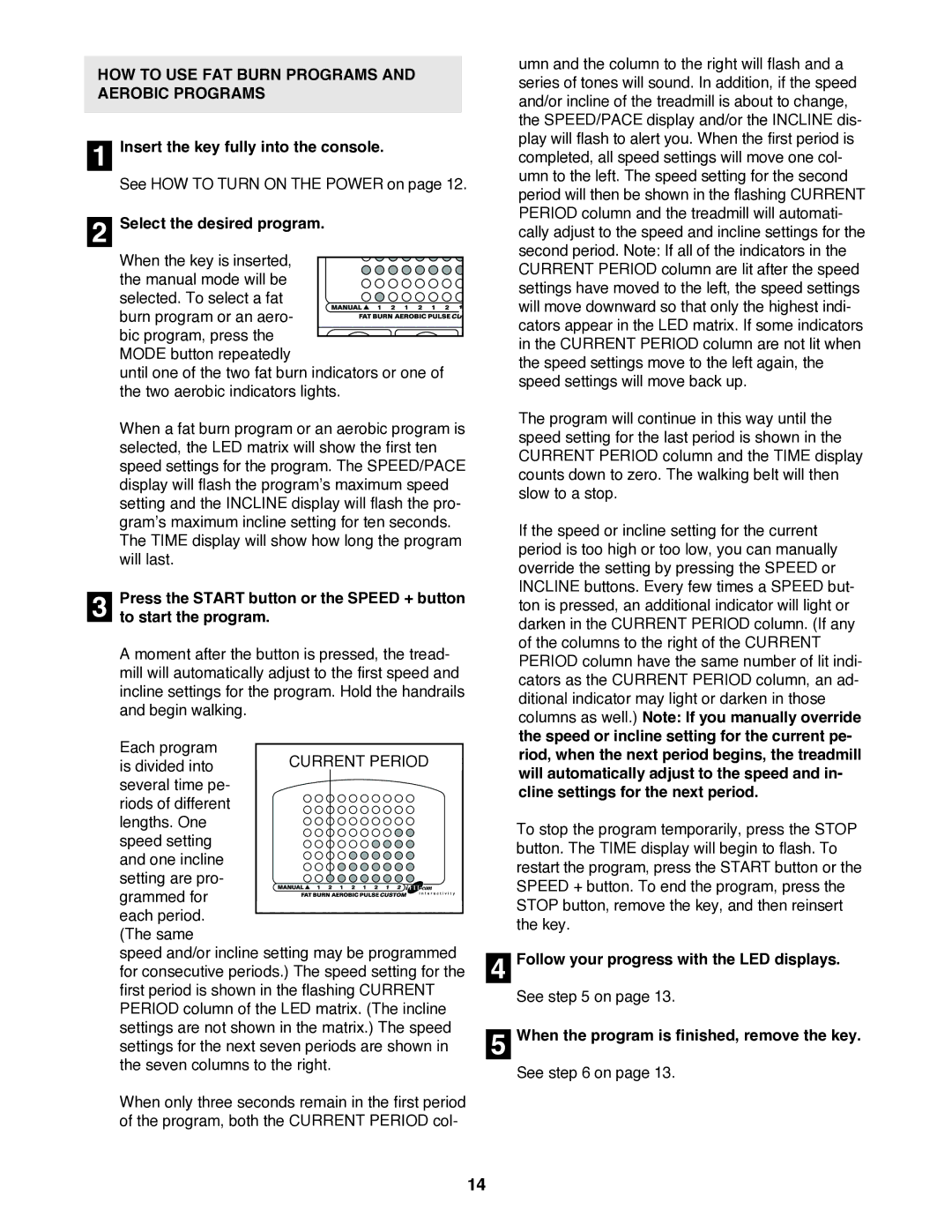 Reebok Fitness RBTL11920 manual HOW to USE FAT Burn Programs and Aerobic Programs, Select the desired program 