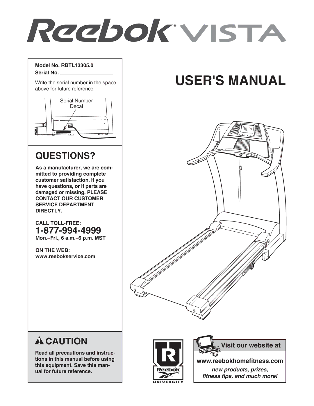 Reebok Fitness manual Questions?, Model No. RBTL13305.0 Serial No, Call TOLL-FREE, Mon.-Fri., 6 a.m.-6 p.m. MST 