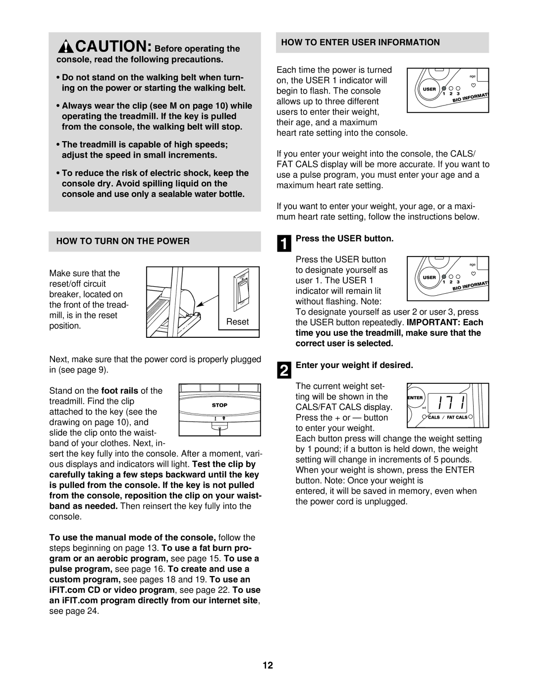 Reebok Fitness RBTL13830 manual HOW to Enter User Information, HOW to Turn on the Power, Press the User button 