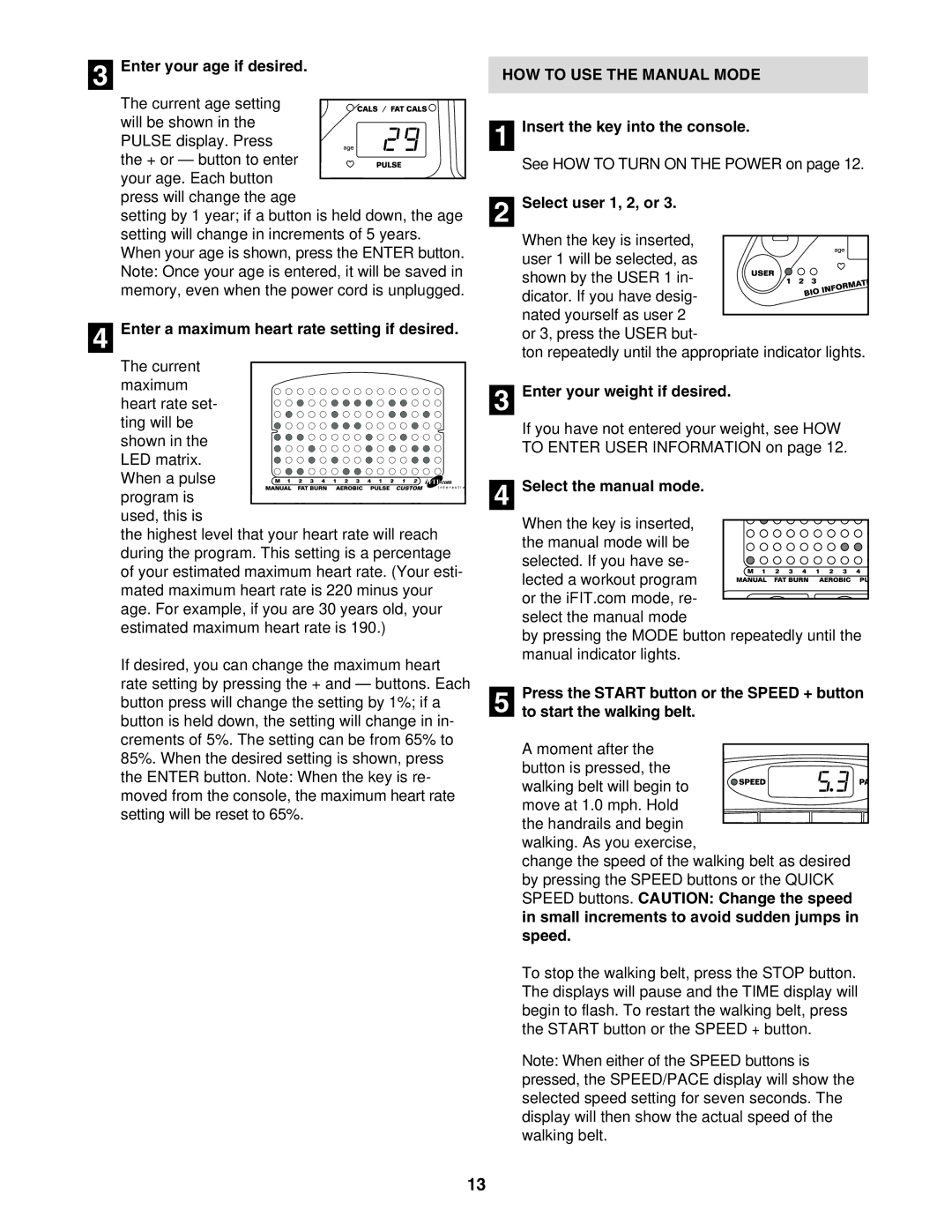 Reebok Fitness RBTL13830 manual HOW to USE the Manual Mode 