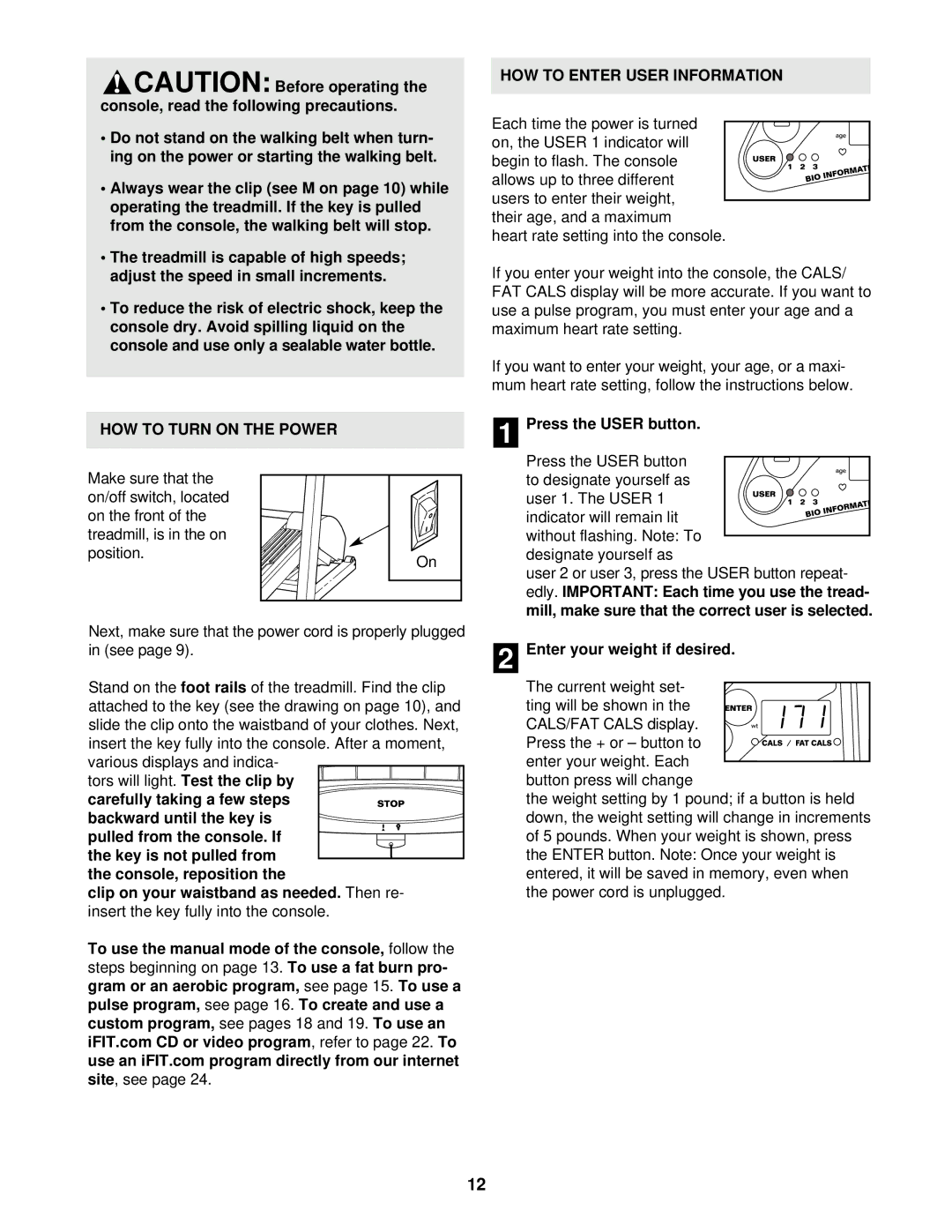 Reebok Fitness RBTL13910 manual HOW to Enter User Information, HOW to Turn on the Power, Press the User button 