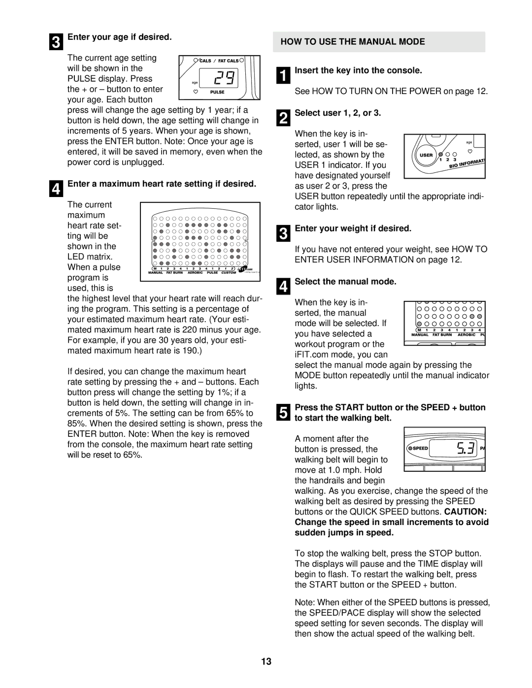 Reebok Fitness RBTL13910 manual HOW to USE the Manual Mode 