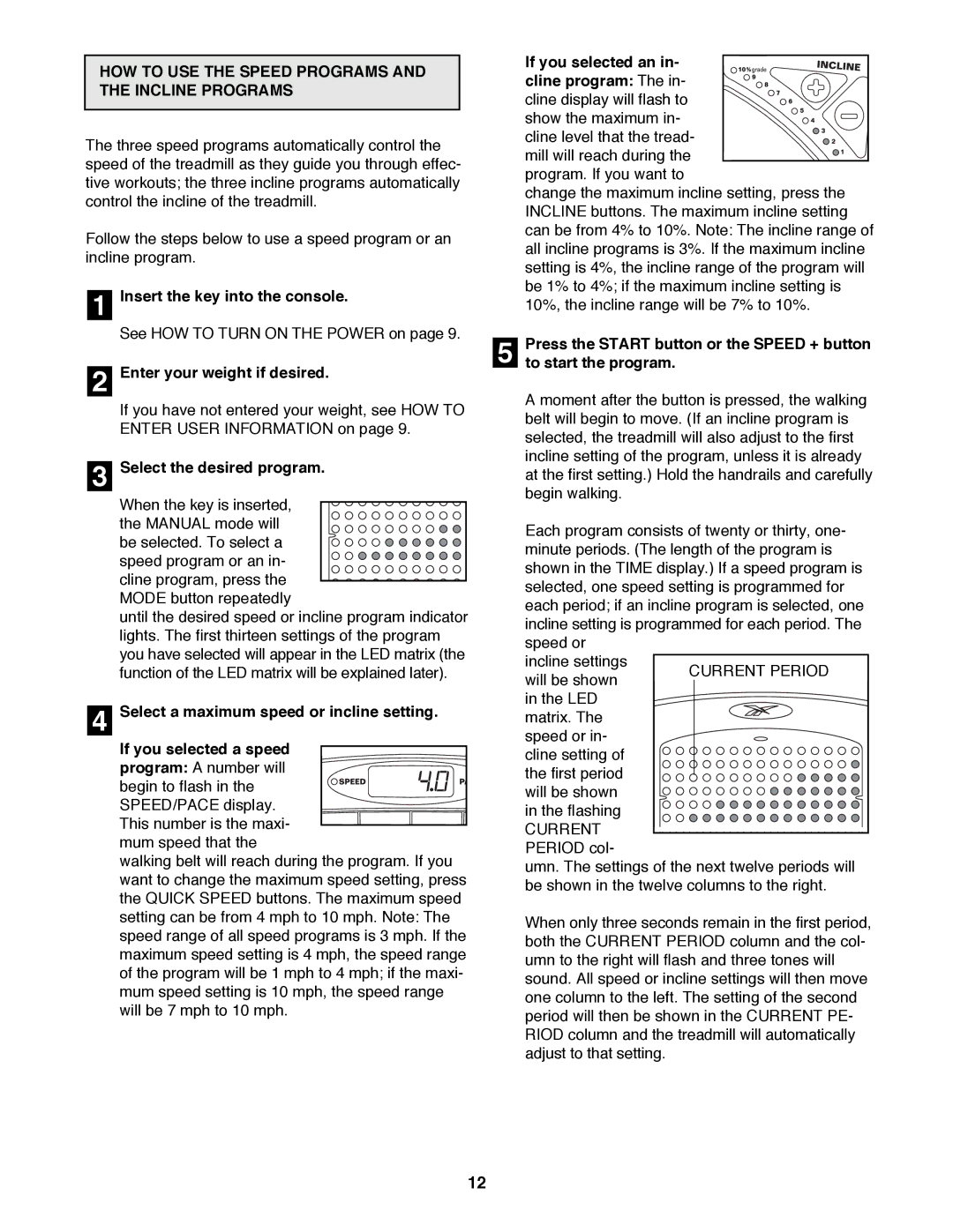 Reebok Fitness RBTL13980 manual HOW to USE the Speed Programs and the Incline Programs, Select the desired program 