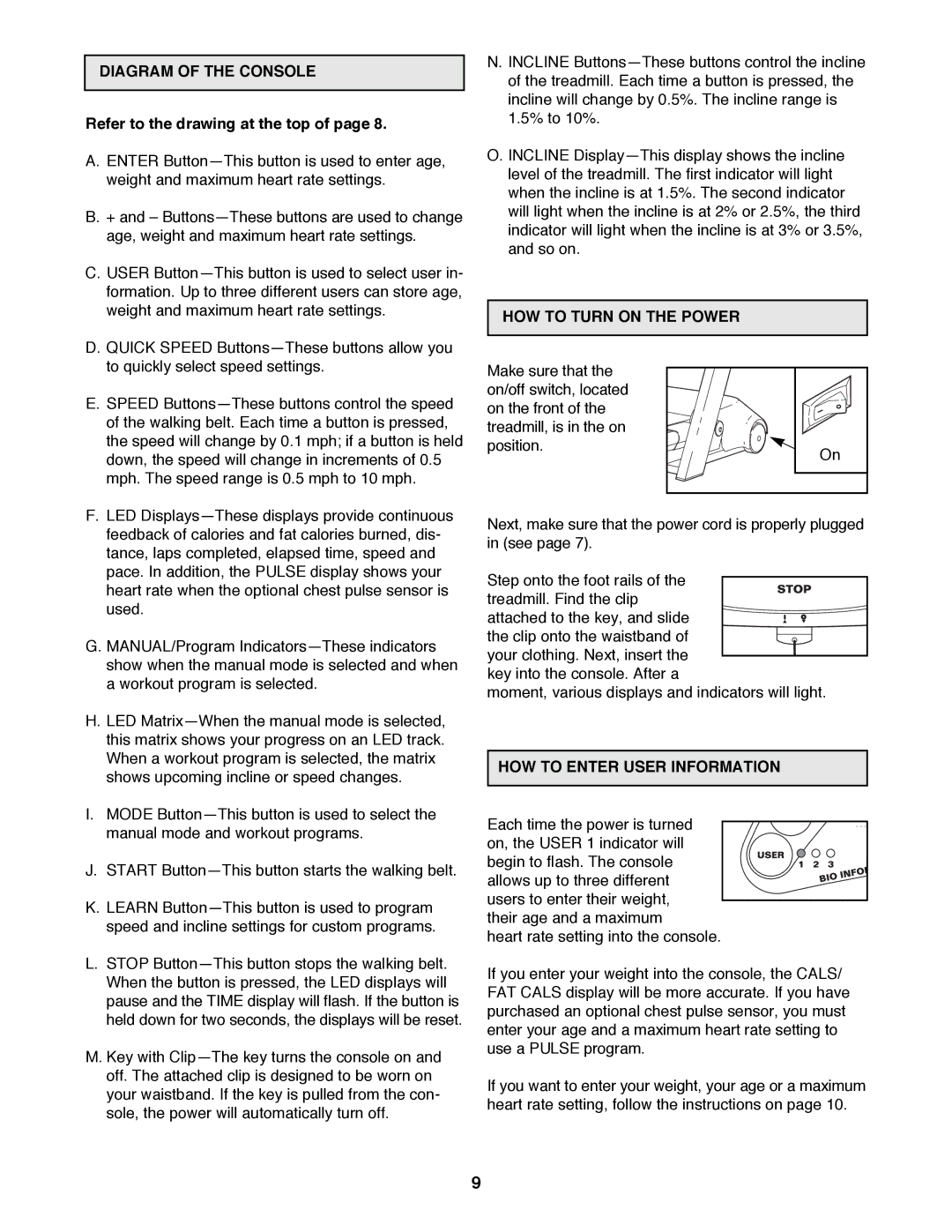 Reebok Fitness RBTL13980 manual Refer to the drawing at the top, HOW to Turn on the Power, HOW to Enter User Information 