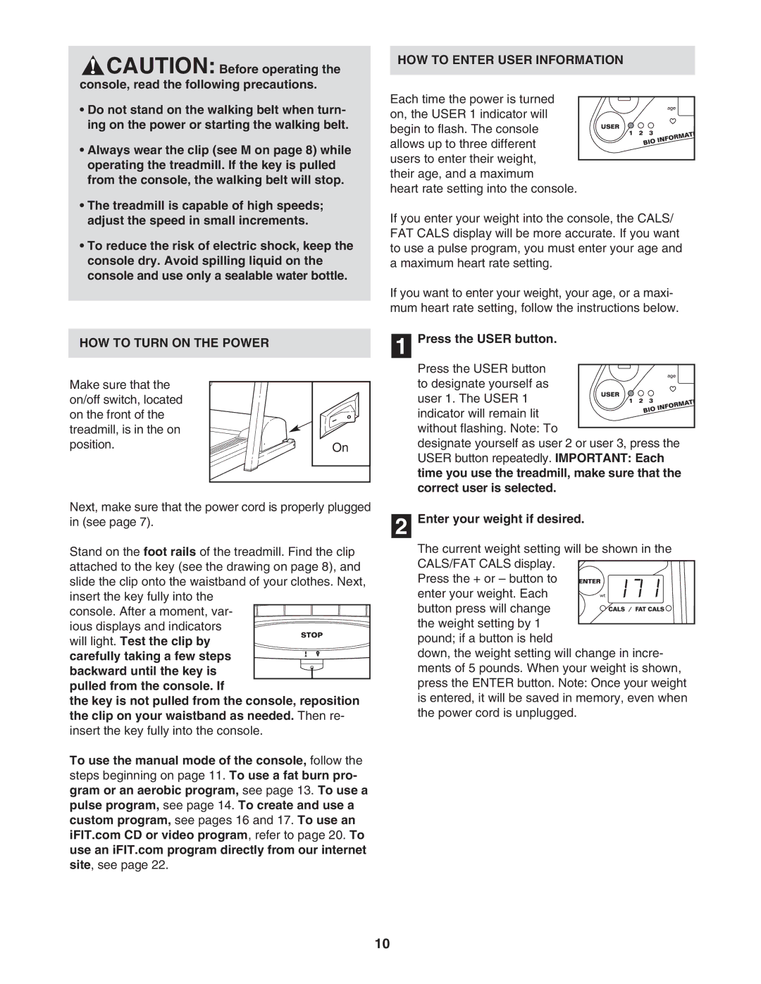 Reebok Fitness RBTL14501 manual HOW to Enter User Information, HOW to Turn on the Power, Press the User button 