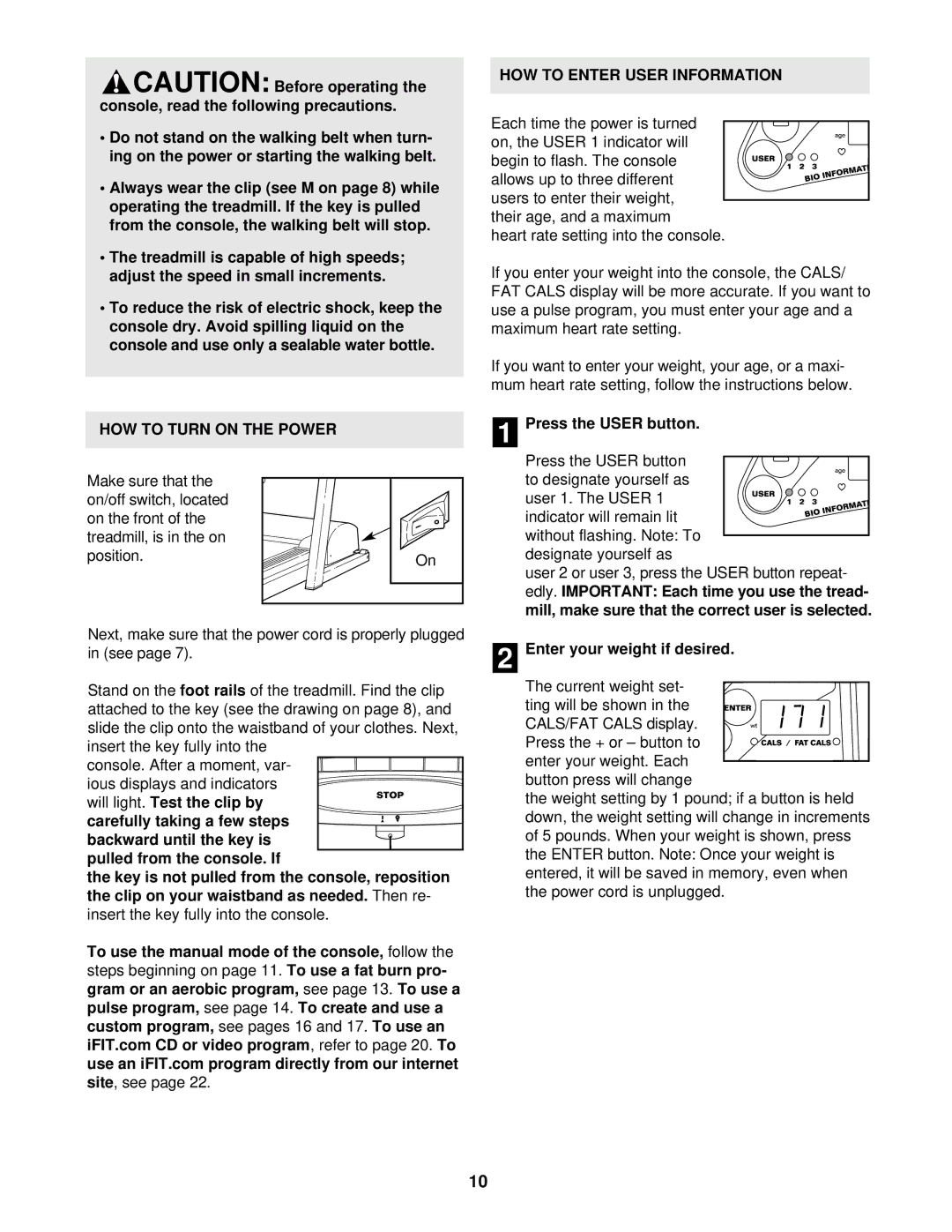 Reebok Fitness RBTL14600 manual HOW to Enter User Information, HOW to Turn on the Power, Press the User button 