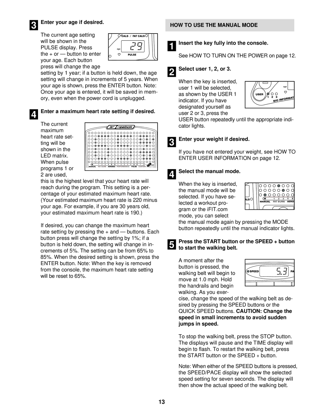 Reebok Fitness RBTL15830 manual HOW to USE the Manual Mode 