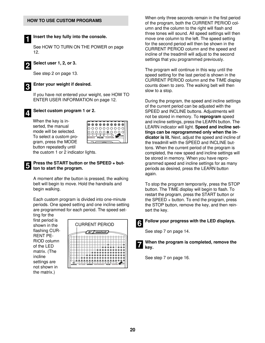 Reebok Fitness RBTL15830 manual HOW to USE Custom Programs, Follow your progress with the LED displays 