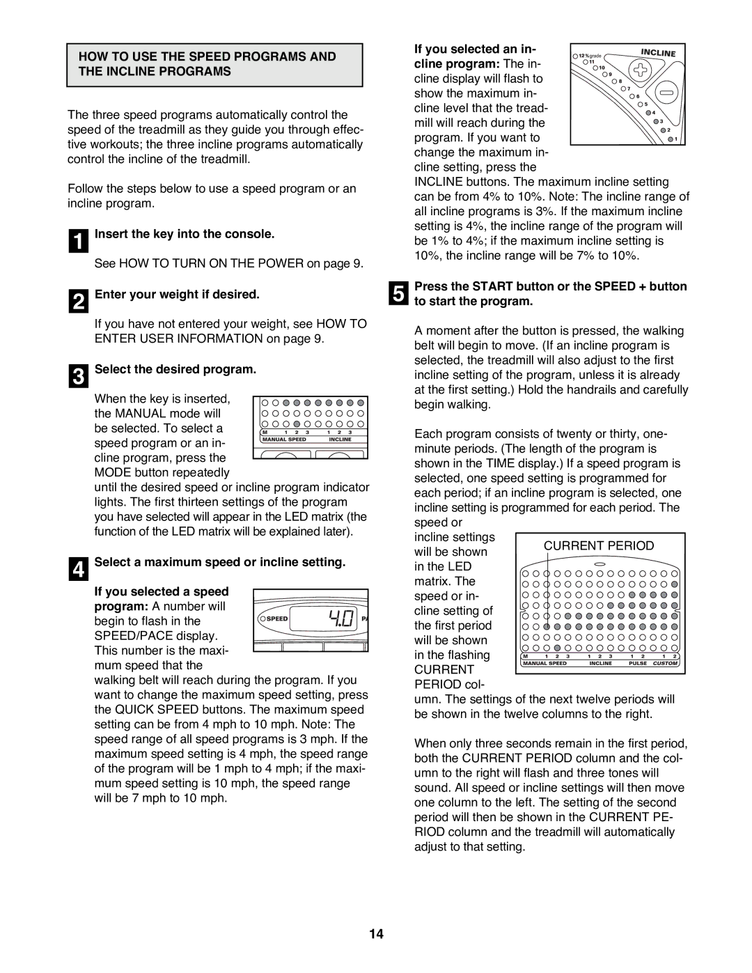 Reebok Fitness RBTL15981 manual HOW to USE the Speed Programs and the Incline Programs, Select the desired program 