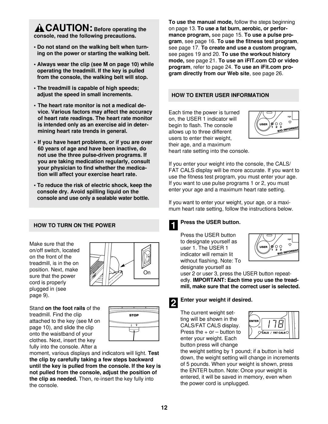 Reebok Fitness RBTL17910 manual HOW to Enter User Information, HOW to Turn on the Power, Press the User button 