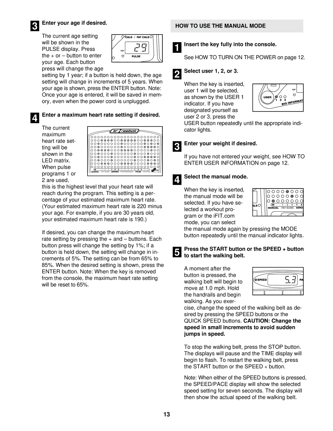 Reebok Fitness RBTL17910 manual HOW to USE the Manual Mode 