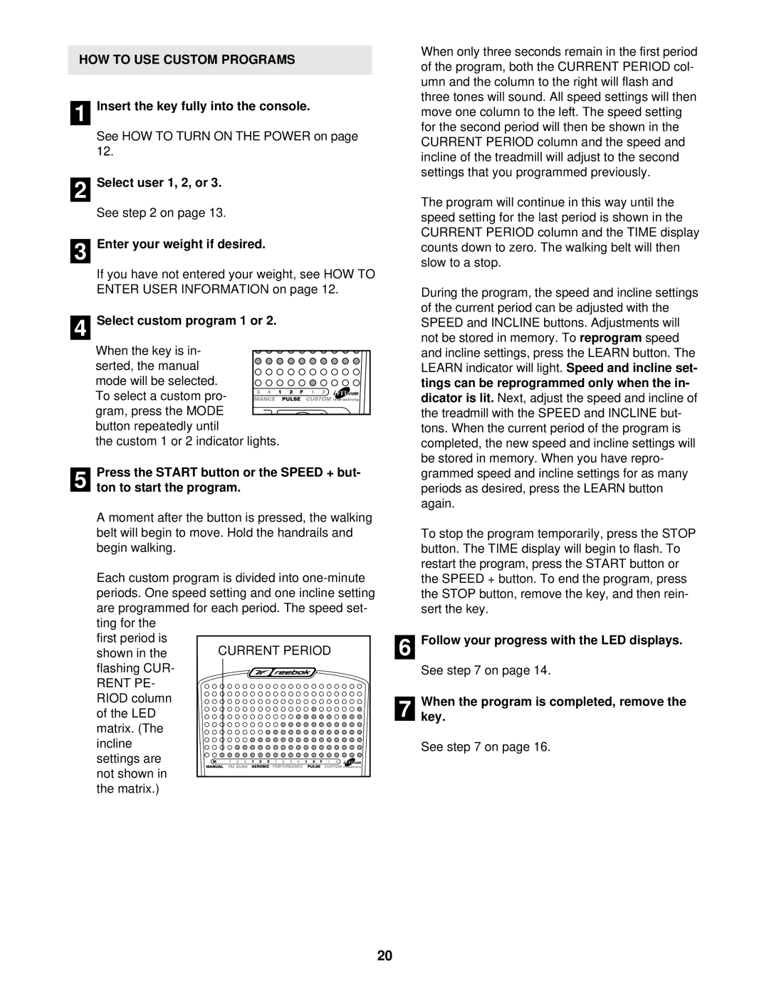 Reebok Fitness RBTL17910 manual HOW to USE Custom Programs, Follow your progress with the LED displays 