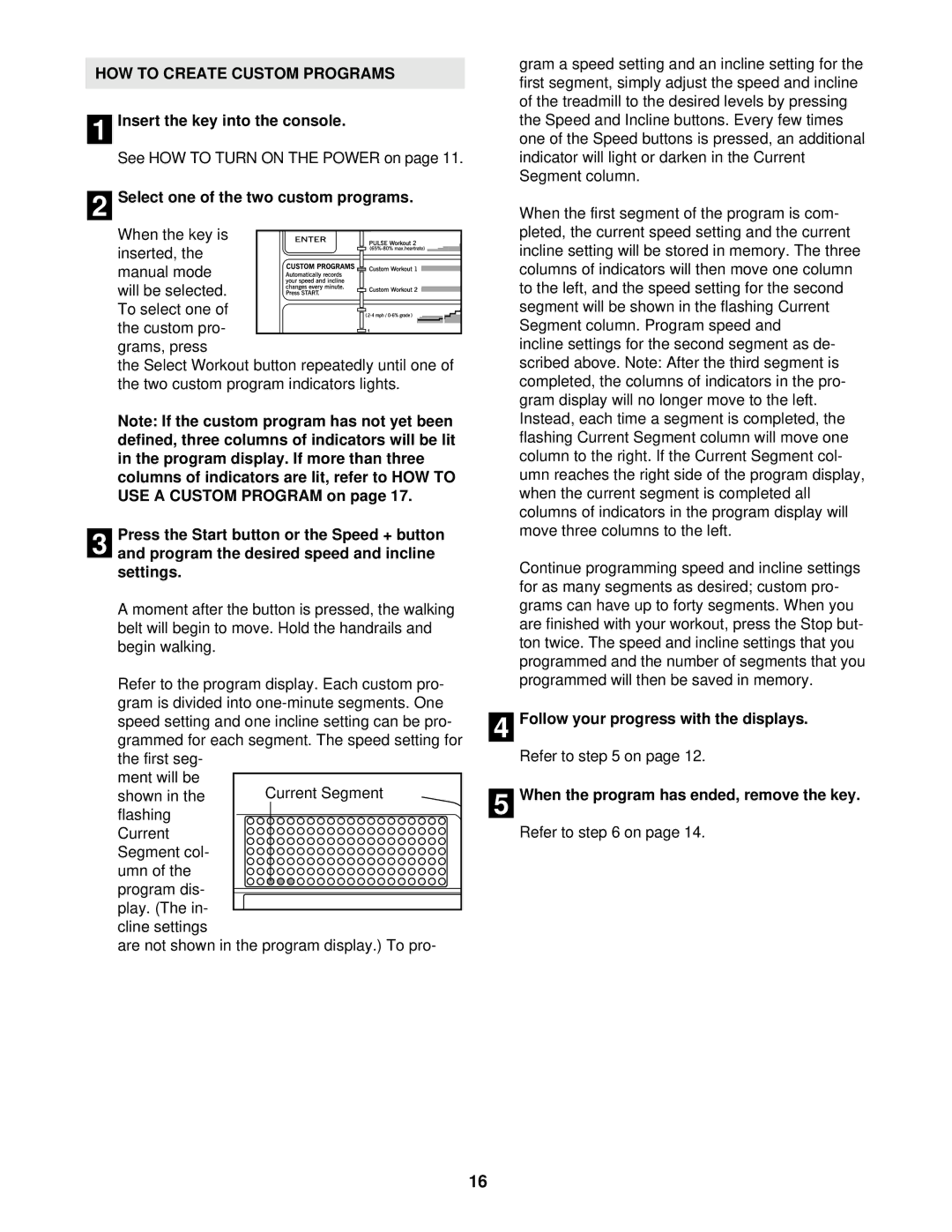 Reebok Fitness RBTL18910 manual HOW to Create Custom Programs, Select one of the two custom programs 