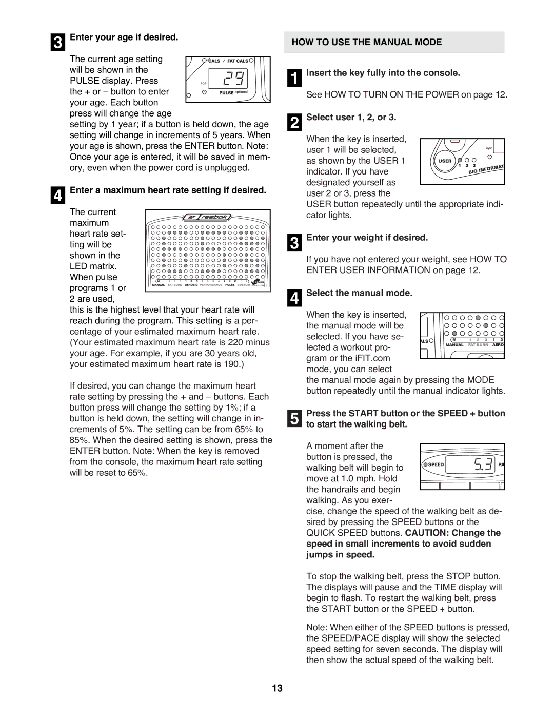 Reebok Fitness RBTL19900 manual HOW to USE the Manual Mode 