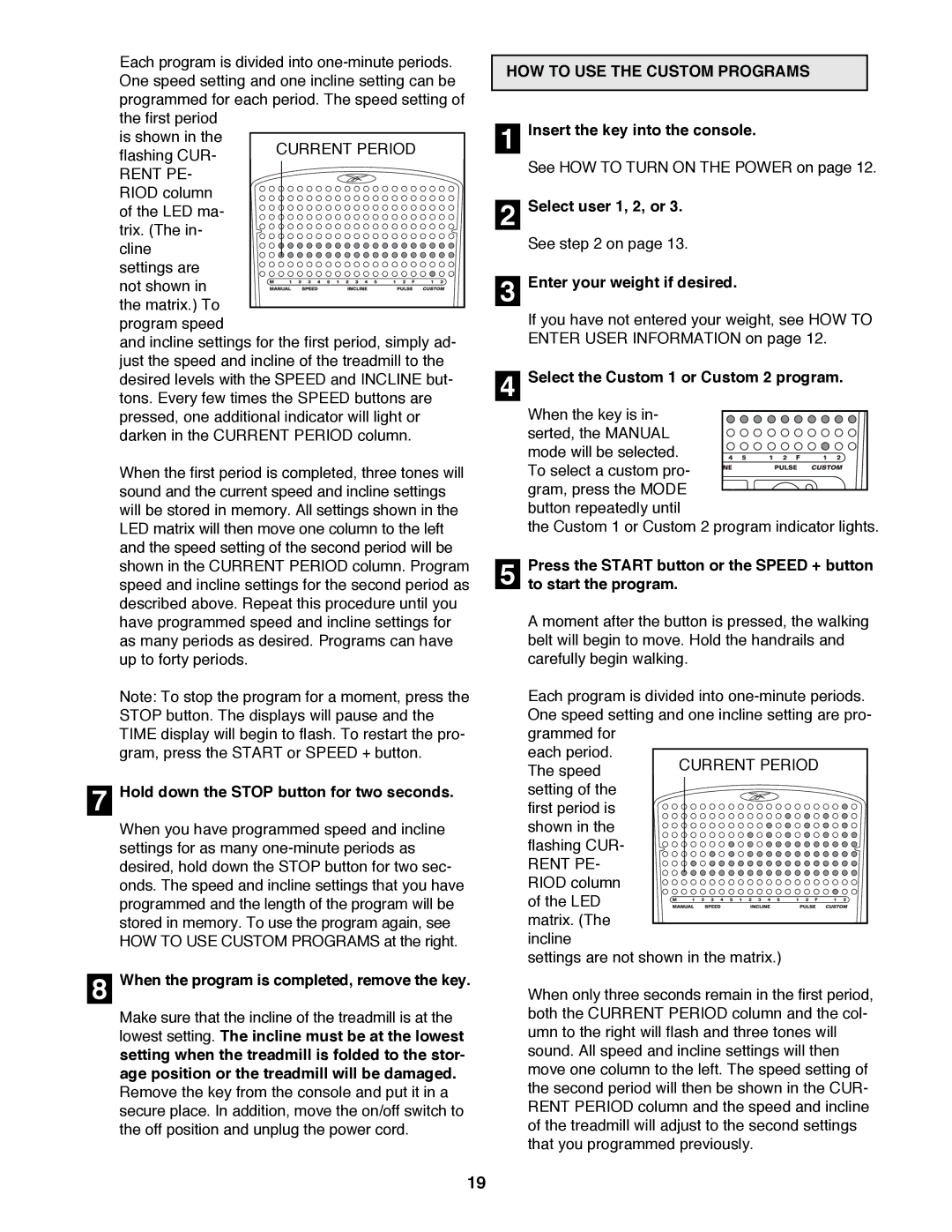 Reebok Fitness RBTL19980 manual Hold down the Stop button for two seconds, When the program is completed, remove the key 