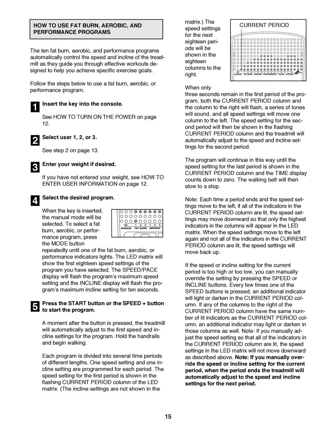 Reebok Fitness RBTL19990 manual HOW to USE FAT BURN, AEROBIC, and Performance Programs, Select the desired program 