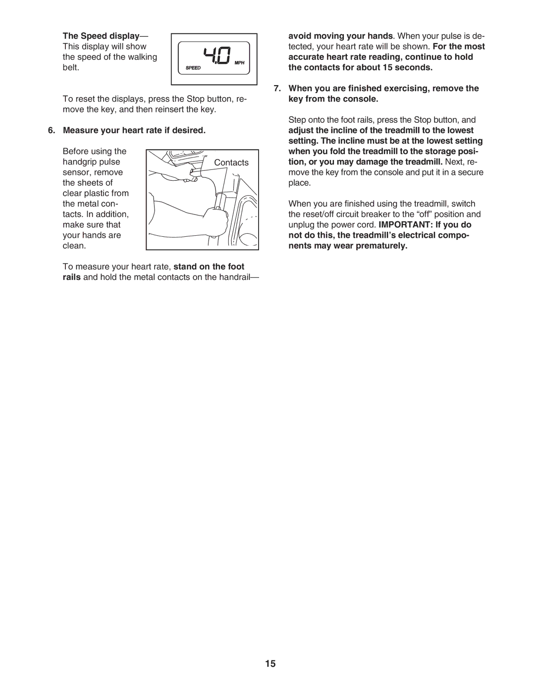 Reebok Fitness RBTL79607.0 manual Not do this, the treadmill’s electrical compo, Nents may wear prematurely 