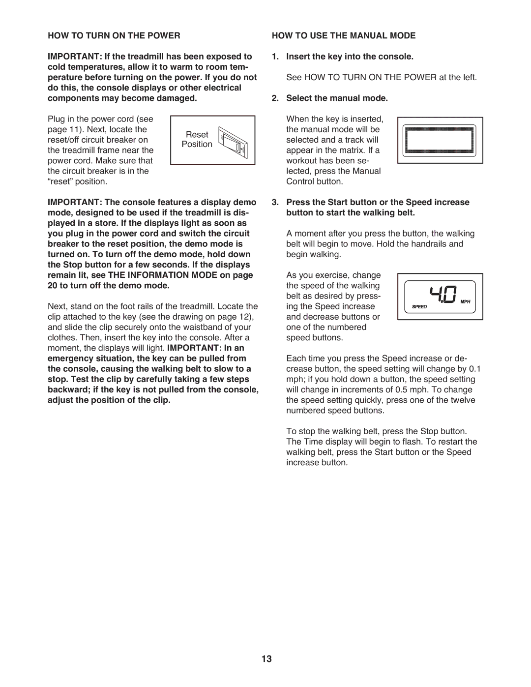 Reebok Fitness RBTL79607.1 manual HOW to Turn on the Power, HOW to USE the Manual Mode, Insert the key into the console 