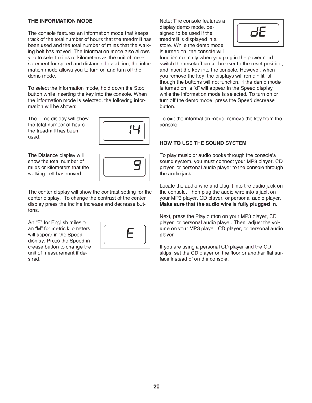 Reebok Fitness RBTL79607.1 Information Mode, HOW to USE the Sound System, Make sure that the audio wire is fully plugged 